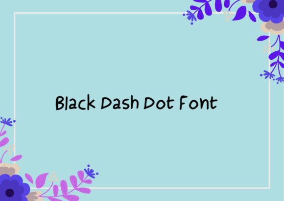 Black Dash Dot: The Premium Display Font for Modern Branding