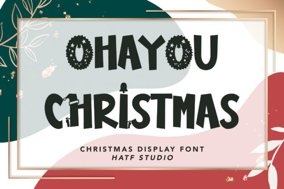 Ohayou Christmas: The Festive Display Font for Creative Makers